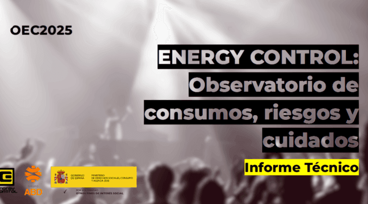 Observatorio Energy Control 2025 sobre consumos, riesgos y cuidados